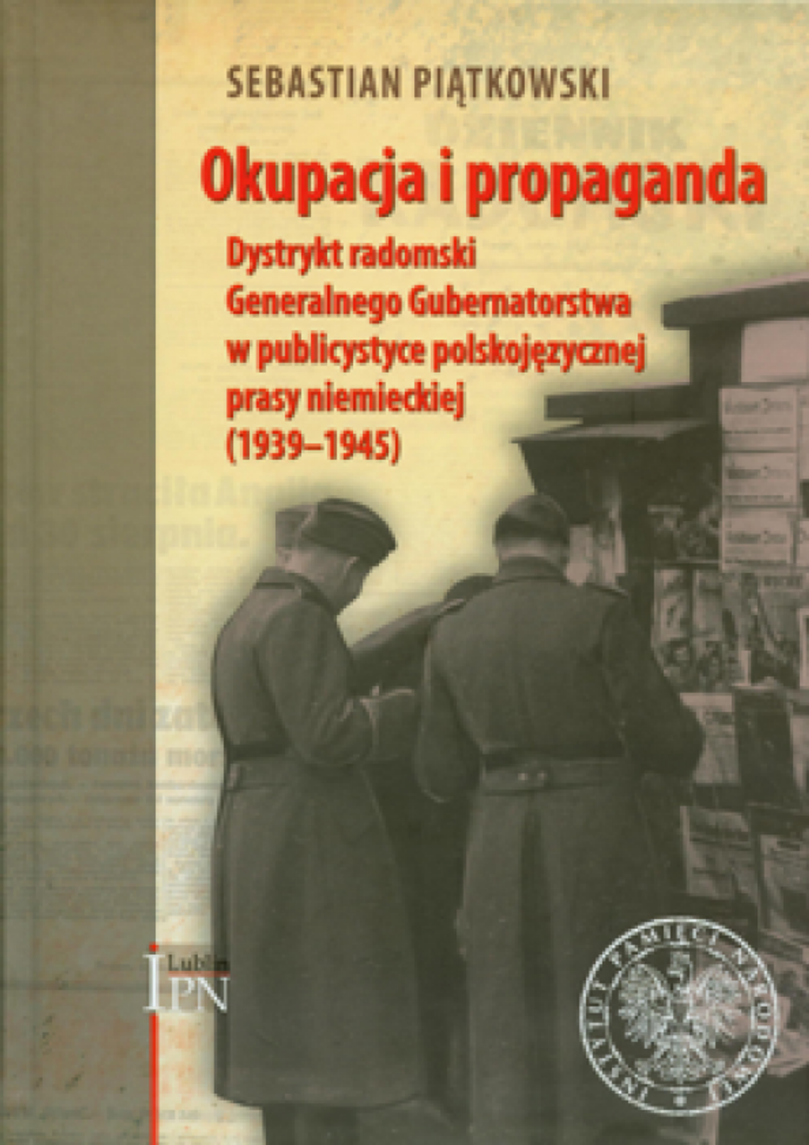 Promocja książki dr. Sebastiana Piątkowskiego "Okupacja i propaganda"