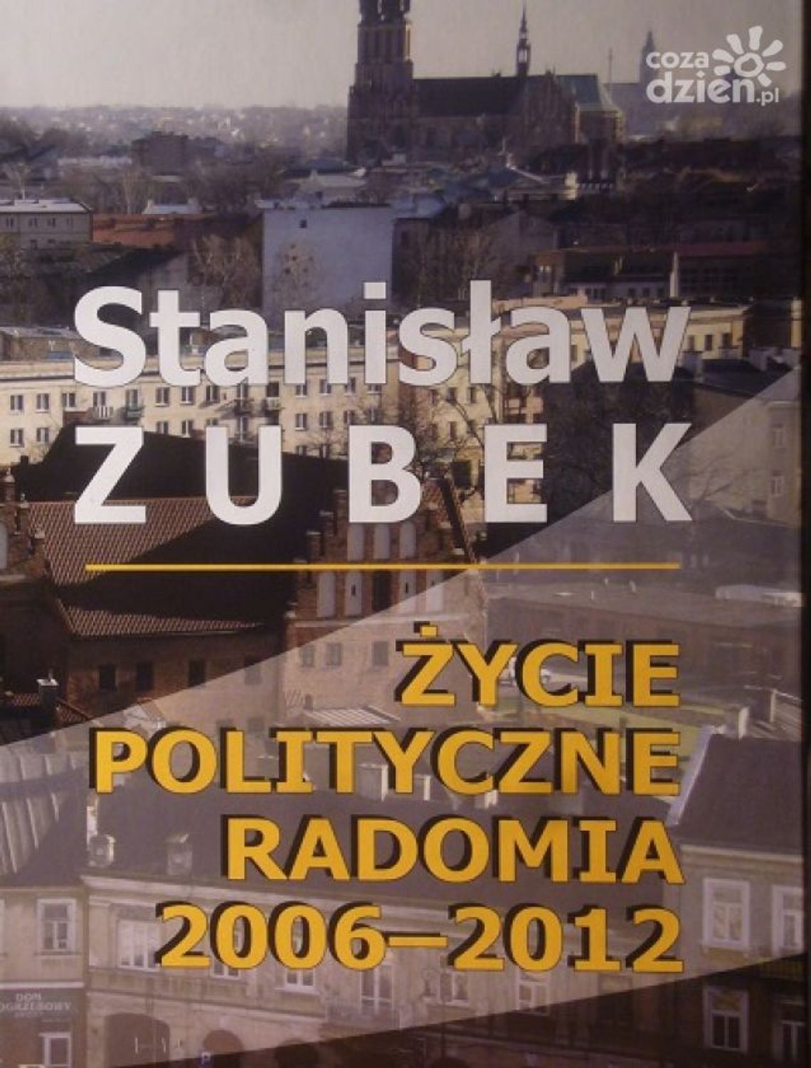 Promocja książki "Życie polityczne Radomia 2006-2012"