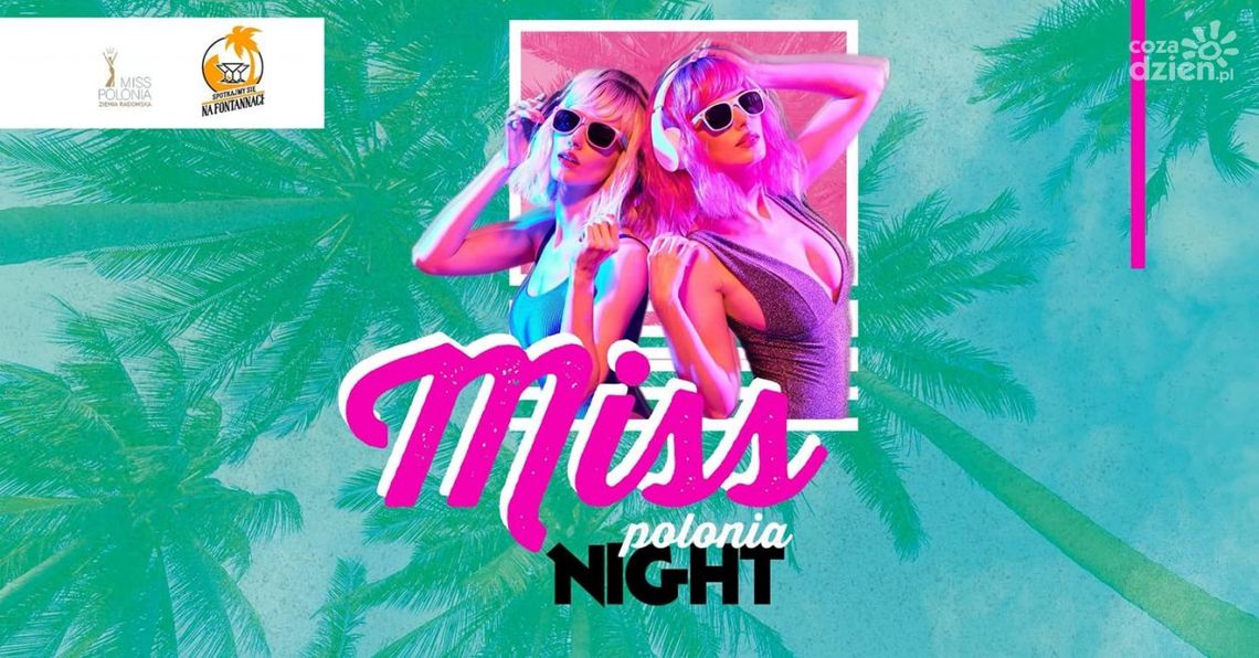 Przed nami Miss Polonia Night