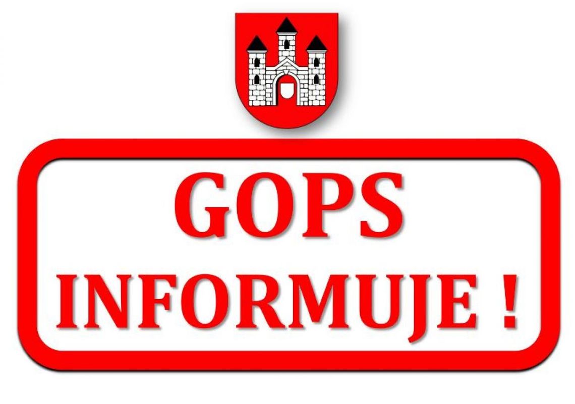 Przytyk. Gminny Ośrodek Pomocy Społecznej informuje Przytyk. Gminny Ośrodek Pomocy Społecznej informuje