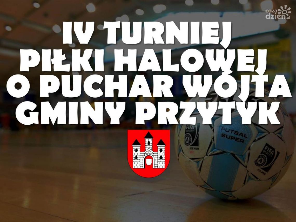 PRZYTYK. Turnieju Piłki Halowej o Puchar Wójta