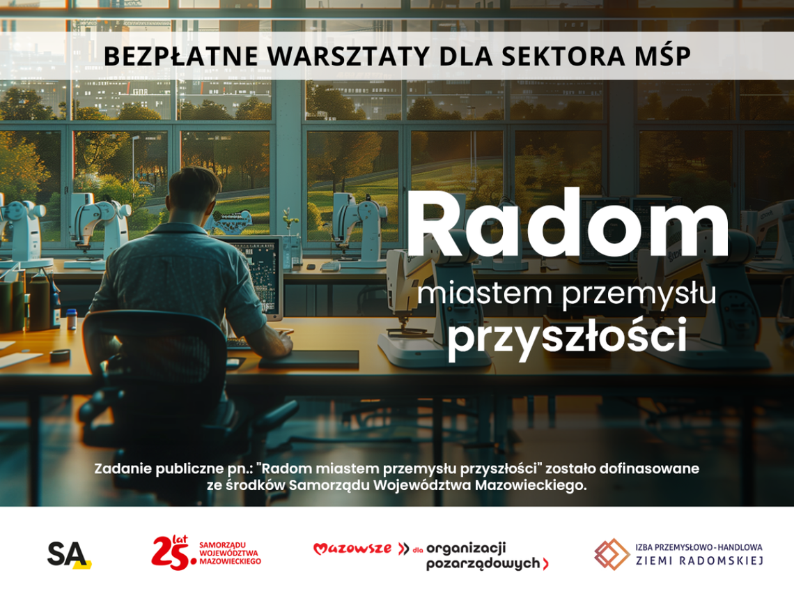 Radom Miastem Przemysłu Przyszłości: Bezpłatne Szkolenia dla Sektora MŚP!