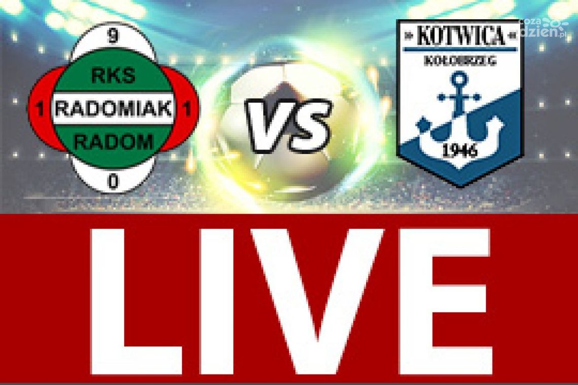 Radomiak - Kotwica 0:1 (zapis relacji) Radomiak - Kotwica 0:1 (zapis relacji)