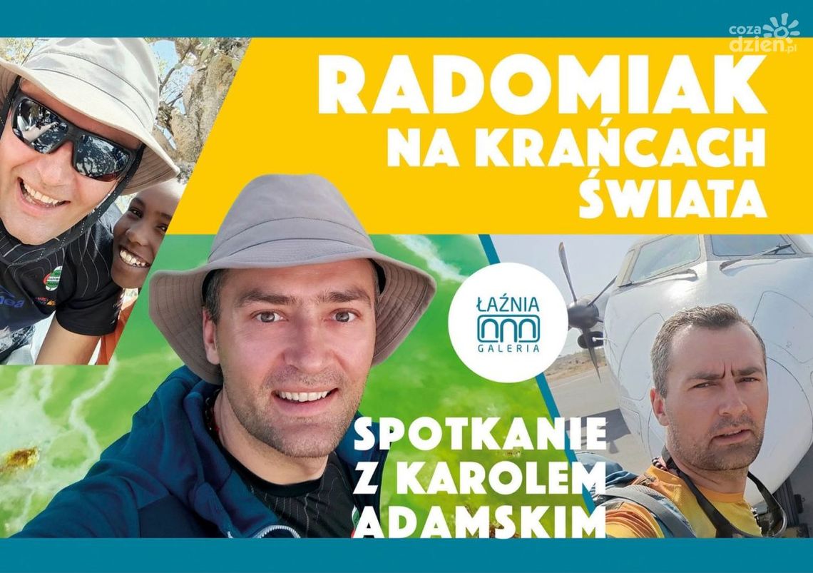Radomiak na krańcach świata - Spotkanie z Karolem Adamskim w Łaźni