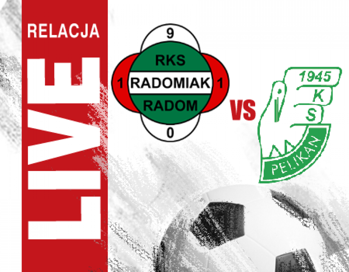 Radomiak Radom 1:0 Pelikan Łowicz (zapis relacji)