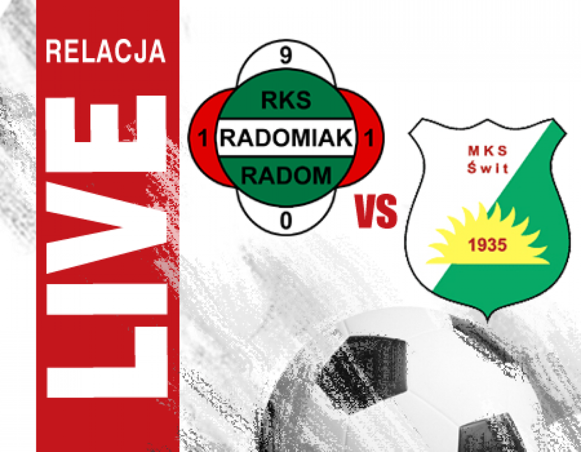 Radomiak Radom 1:0 Świt Nowy Dwór Mazowiecki (zapis relacji)