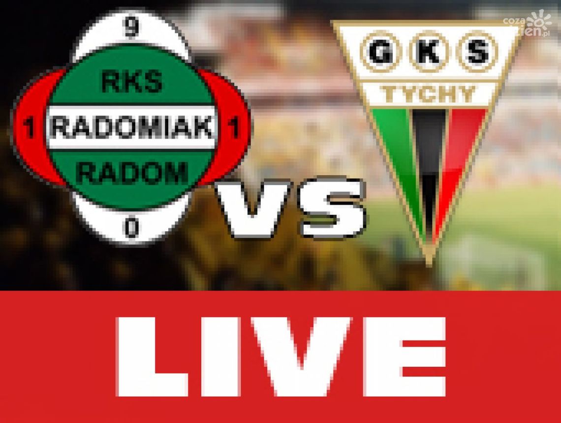 Radomiak Radom - GKS Tychy (Zapis relacji)