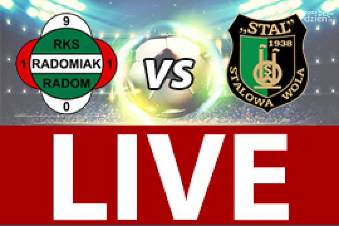 Radomiak Radom - Stal Stalowa Wola 4:0 (zapis relacji LIVE)