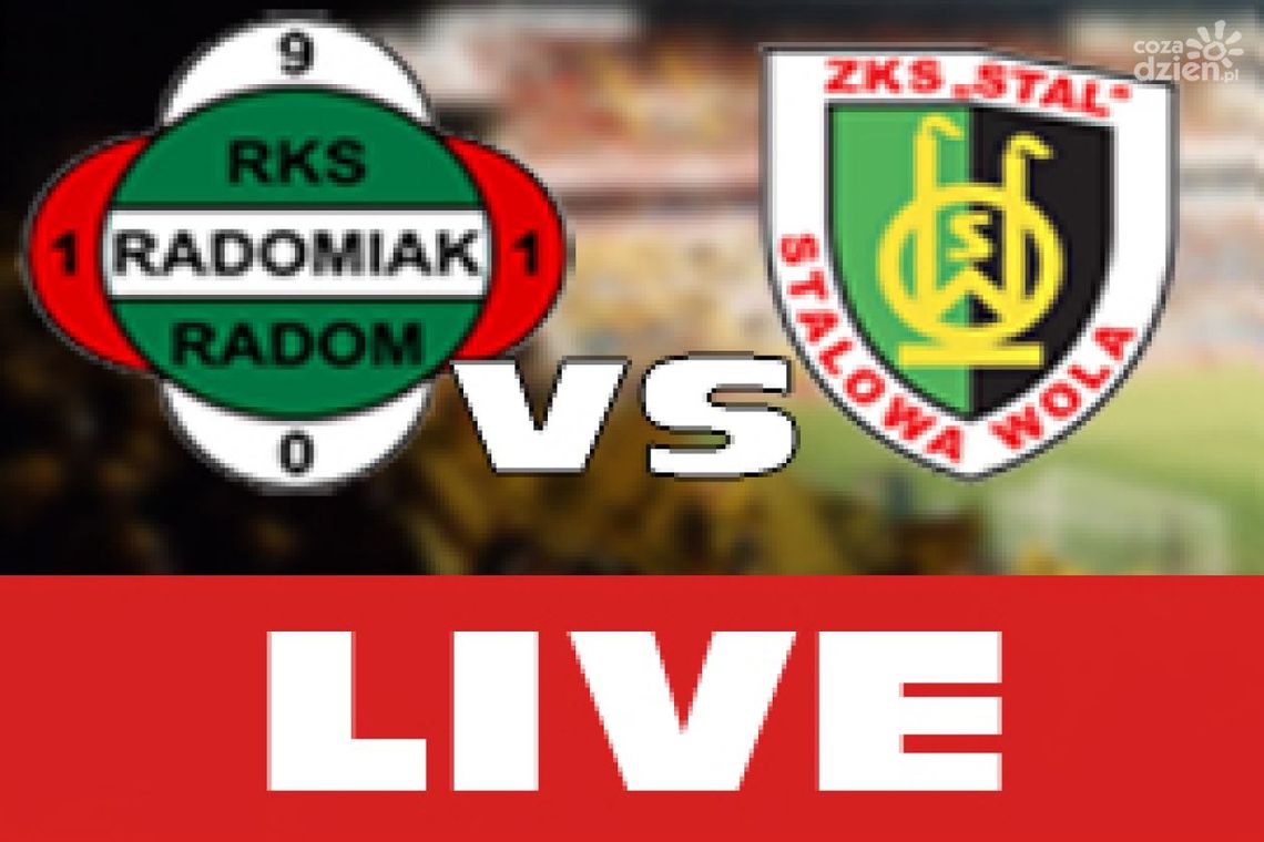 Radomiak Radom - Stal Stalowa Wola (ZAPIS RELACJI)