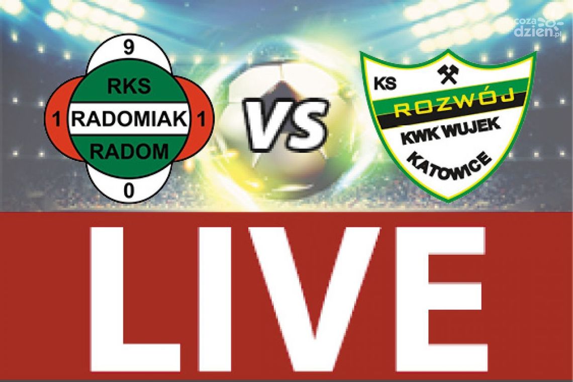 Radomiak Radomiak - Rozwój Katowice 4:1 (zapis relacja LIVE)