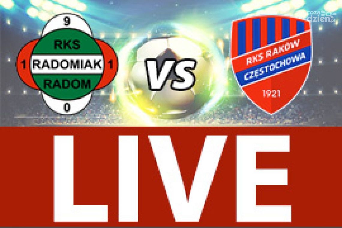Radomiak - Raków 1:0 (zapis relacji)