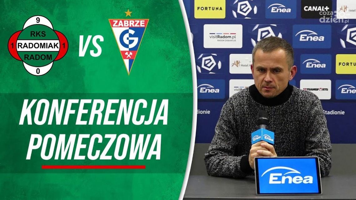 Radomiak TV: Konferencja po meczu z Górnikiem Zabrze