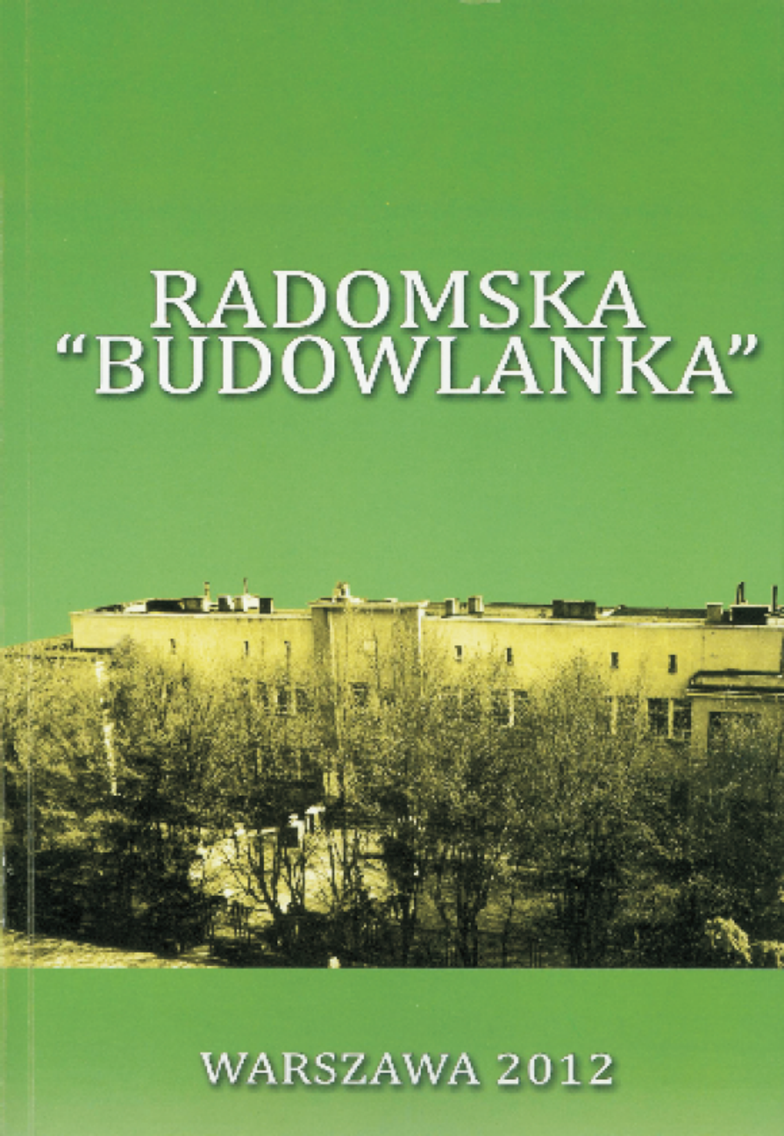 "Radomska Budowlanka" - książka poświęcona klasie Va Technikum Budowlanego