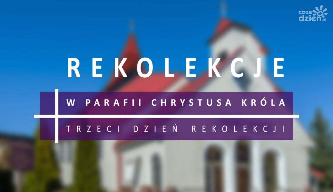 Rekolekcje wielkopostne - dzień III