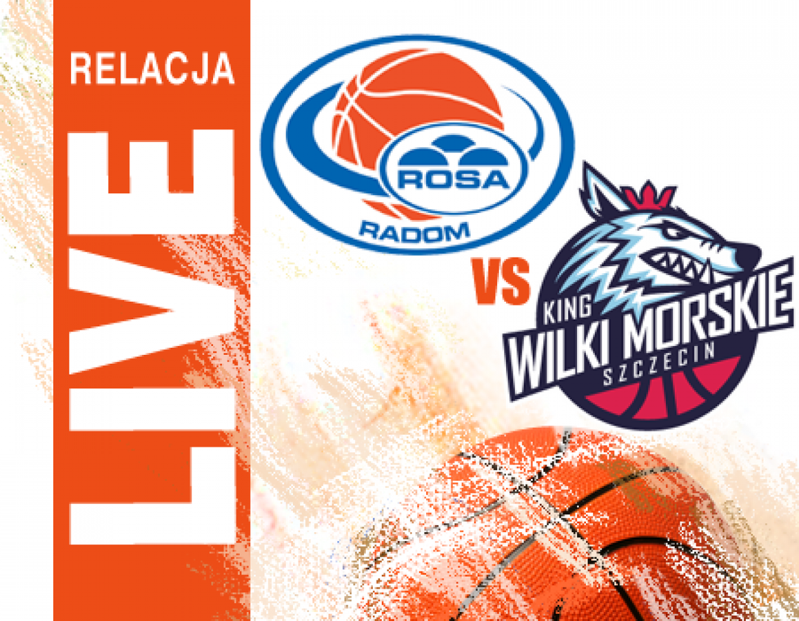Rosa Radom 122:78 King Wilki Morskie Szczecin (zapis relacji)