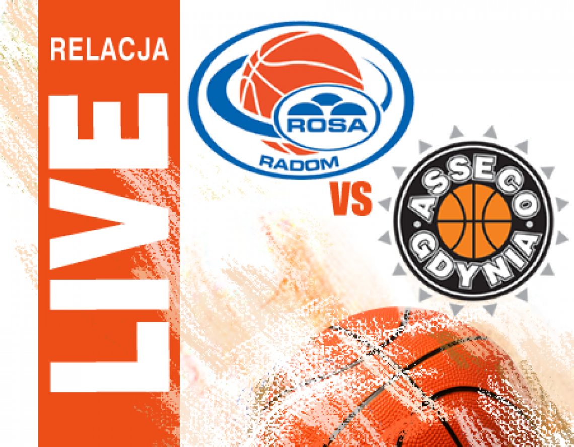 Rosa Radom 72:59 Asseco Gdynia (zapis relacji)
