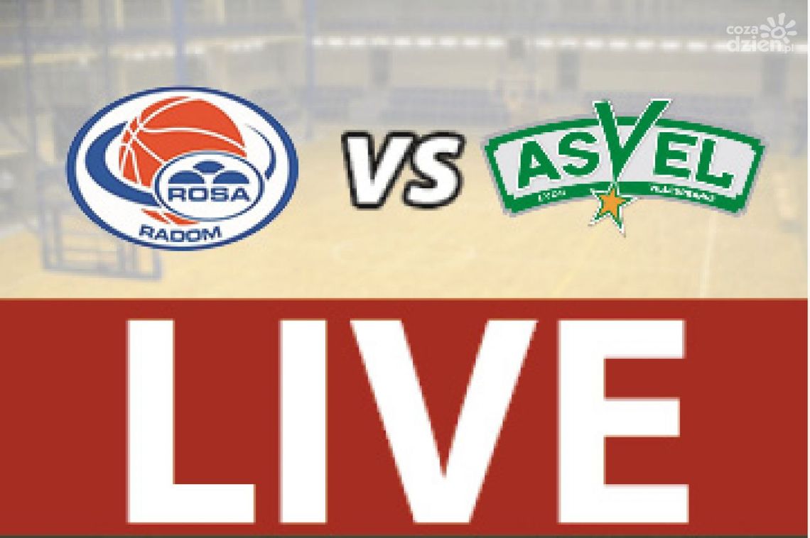 ROSA Radom - Asvel Lyon 63:83 (zapis relacji)