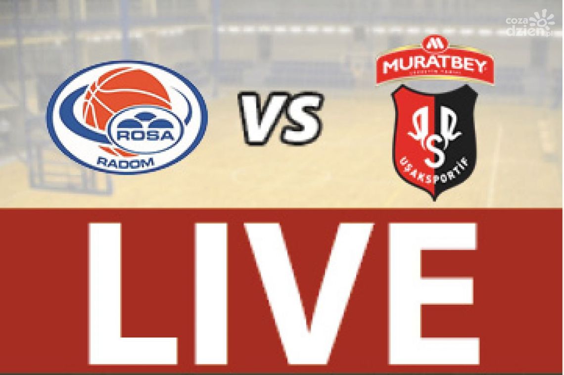 ROSA Radom - Muratbey Usak Sportif 83:77(zapis relacji) ROSA Radom - Muratbey Usak Sportif 83:77(zapis relacji)