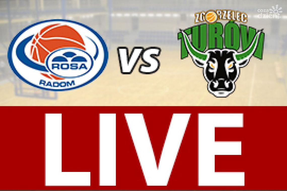 ROSA Radom - Turów Zgorzelec 81:71 (zapis relacji LIVE) ROSA Radom - Turów Zgorzelec 81:71 (zapis relacji LIVE)