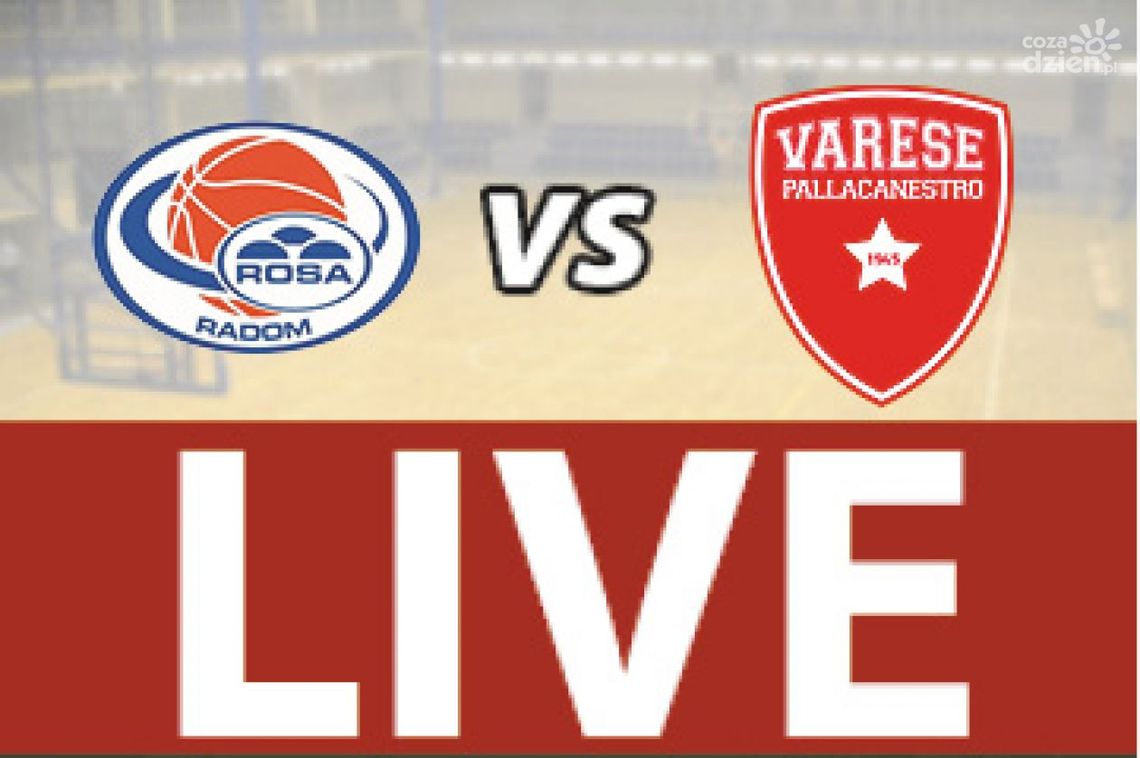 ROSA Radom - Varese 61:74 (zapis relacji)