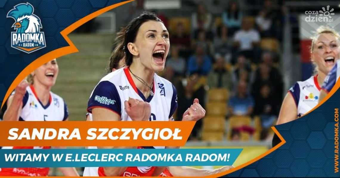 Sandra Szczygioł nową atakującą E.Leclerc Radomki Radom