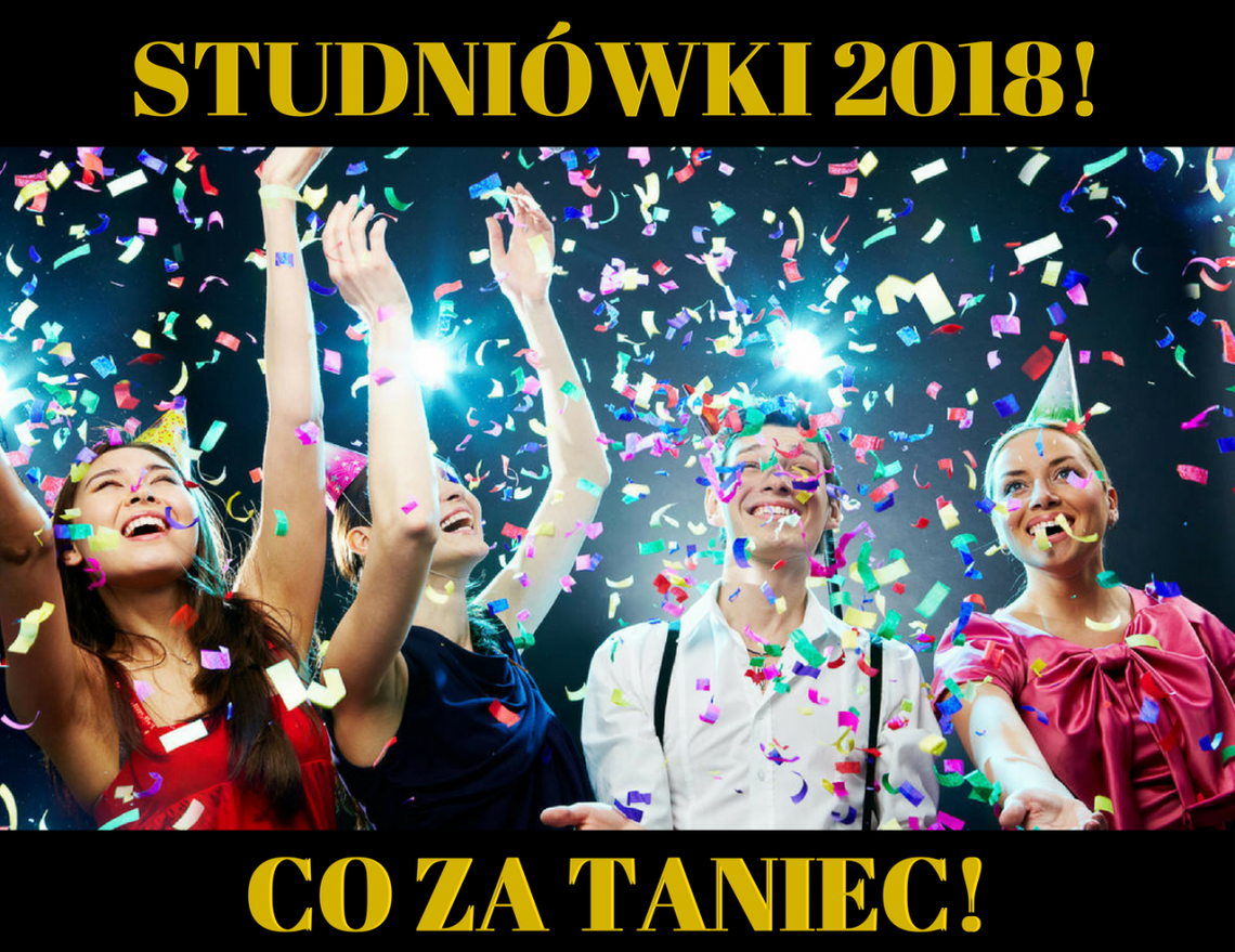 Studniówki 2018! Rusza plebiscyt Co Za Taniec!