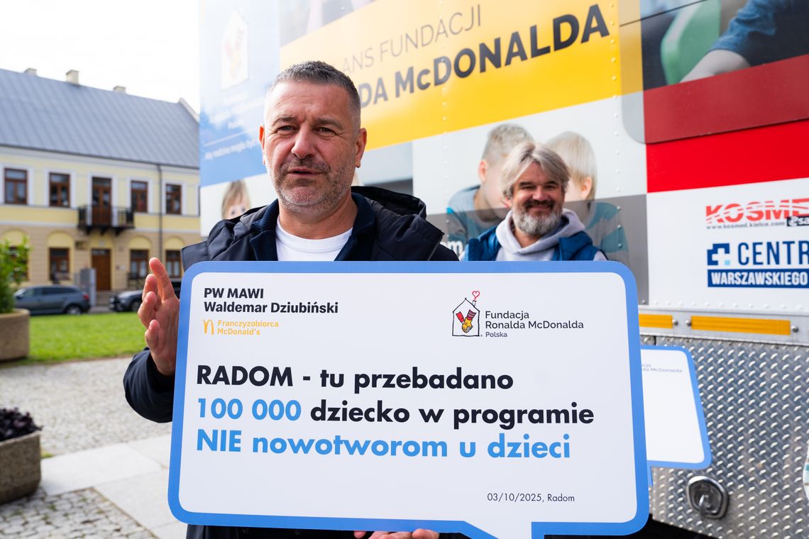 Stutysięczny mały pacjent został przebadany w Radomiu! Fundacja Ronalda McDonalda świętuje wielki sukces programu „NIE nowotworom u dzieci”