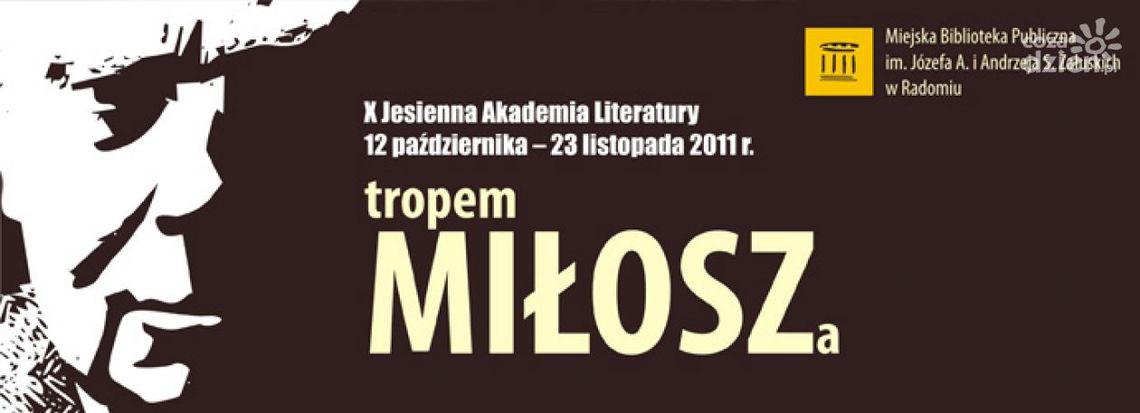 "Tropem Miłosza" - X Jesienna Akademia Literacka