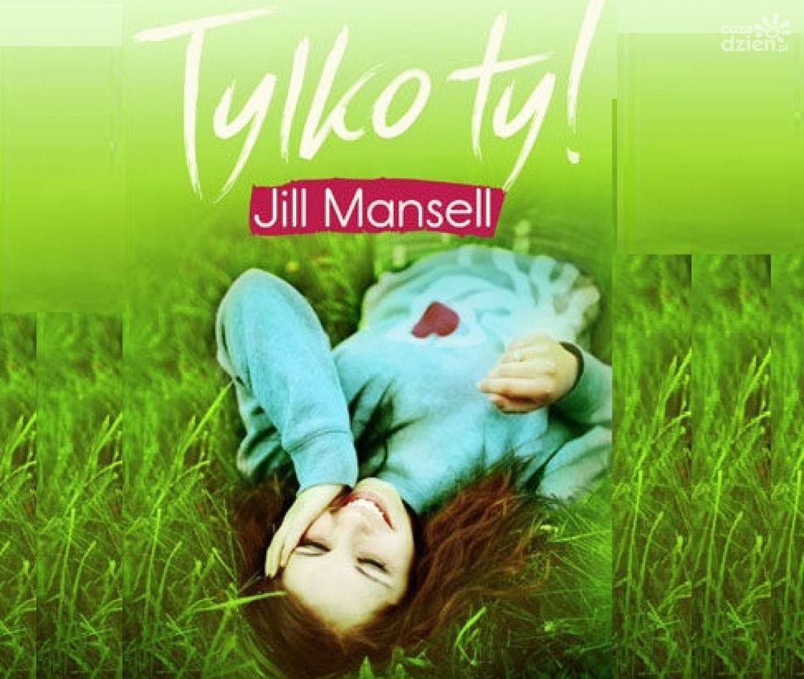 "Tylko ty!" Jill Mansell