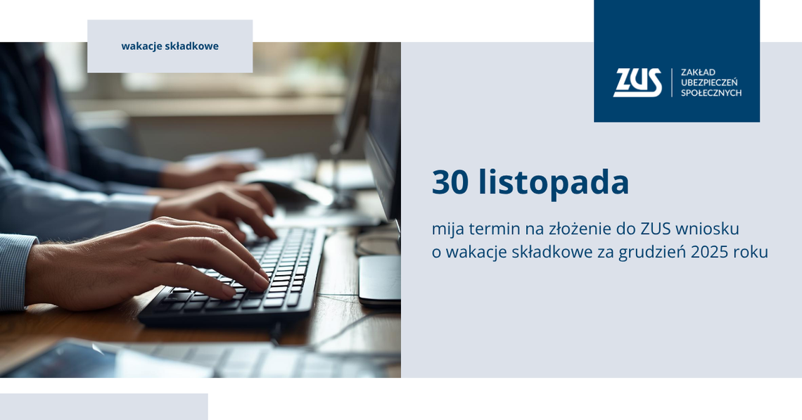 Wakacje składkowe dla przedsiębiorców. ZUS zachęca do składania wniosków Wakacje składkowe dla przedsiębiorców. ZUS zachęca do składania wniosków