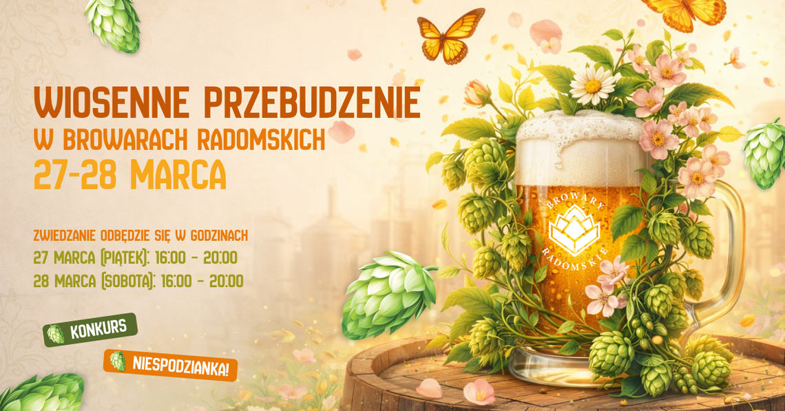 Wiosenne Przebudzenie w Browarach Radomskich