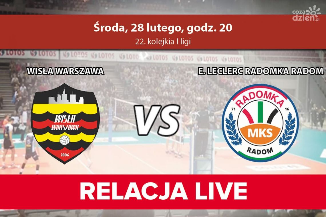 Wisła Warszawa - E. Leclerc Radomka Radom (transmisja tv)