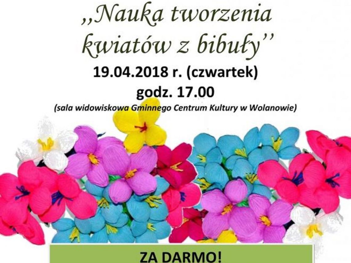 Wolanów. Naucz się robić kwiaty z bibuły