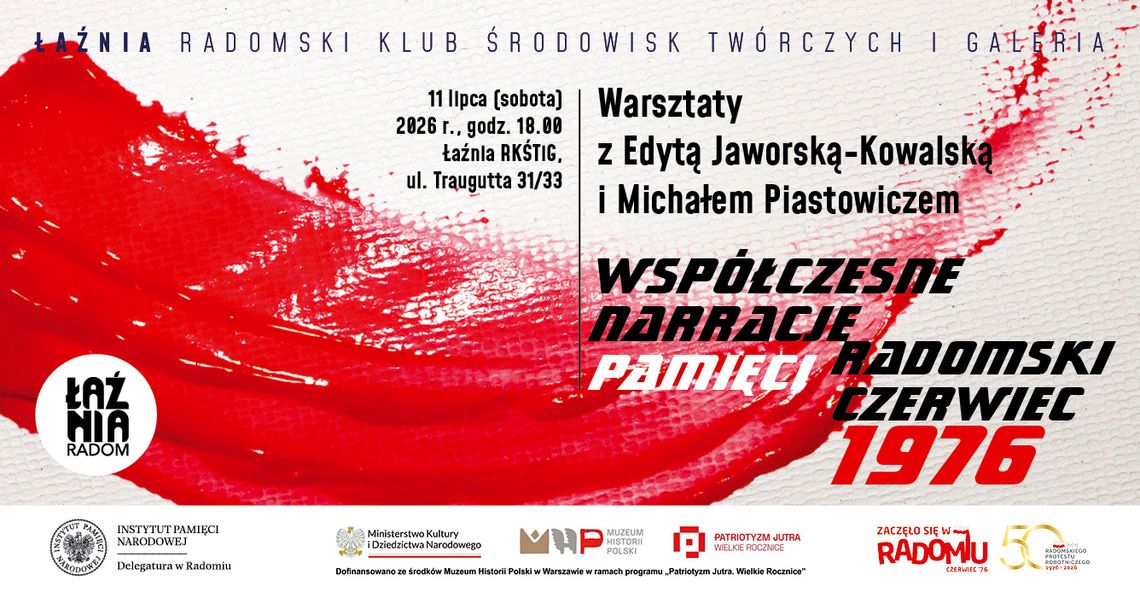 Współczesne narracje pamięci: Radomski Czerwiec'76 - warsztaty z Edytą Jaworską-Kowalską i Michałem Piastowiczem