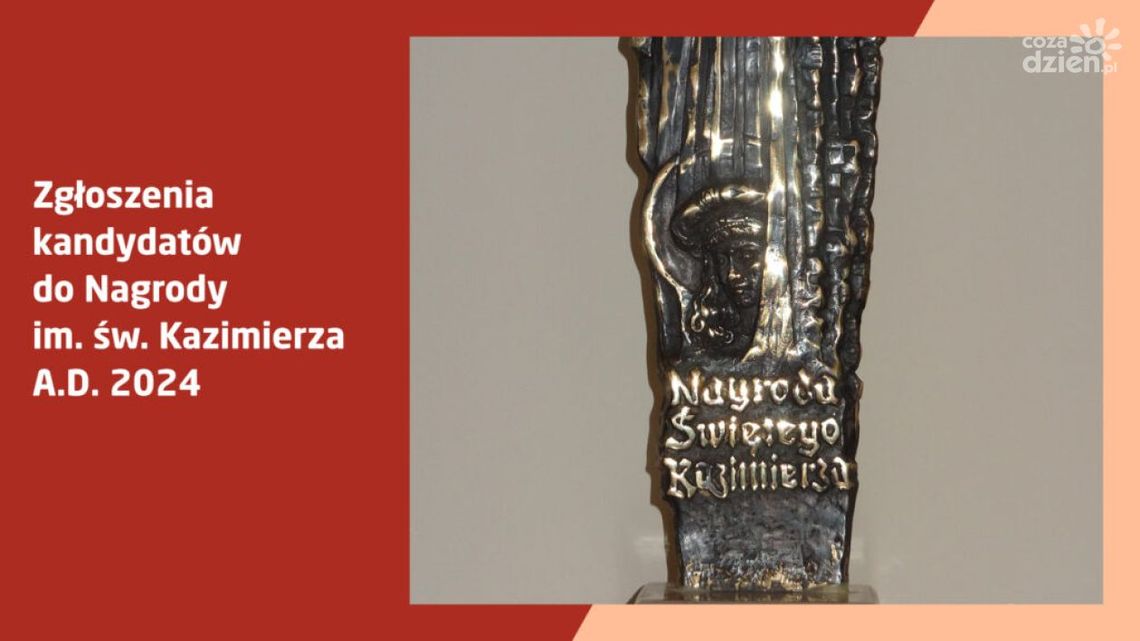 Wystartowały zgłoszenia kandydatów do Nagrody im. św. Kazimierza Wystartowały zgłoszenia kandydatów do Nagrody im. św. Kazimierza