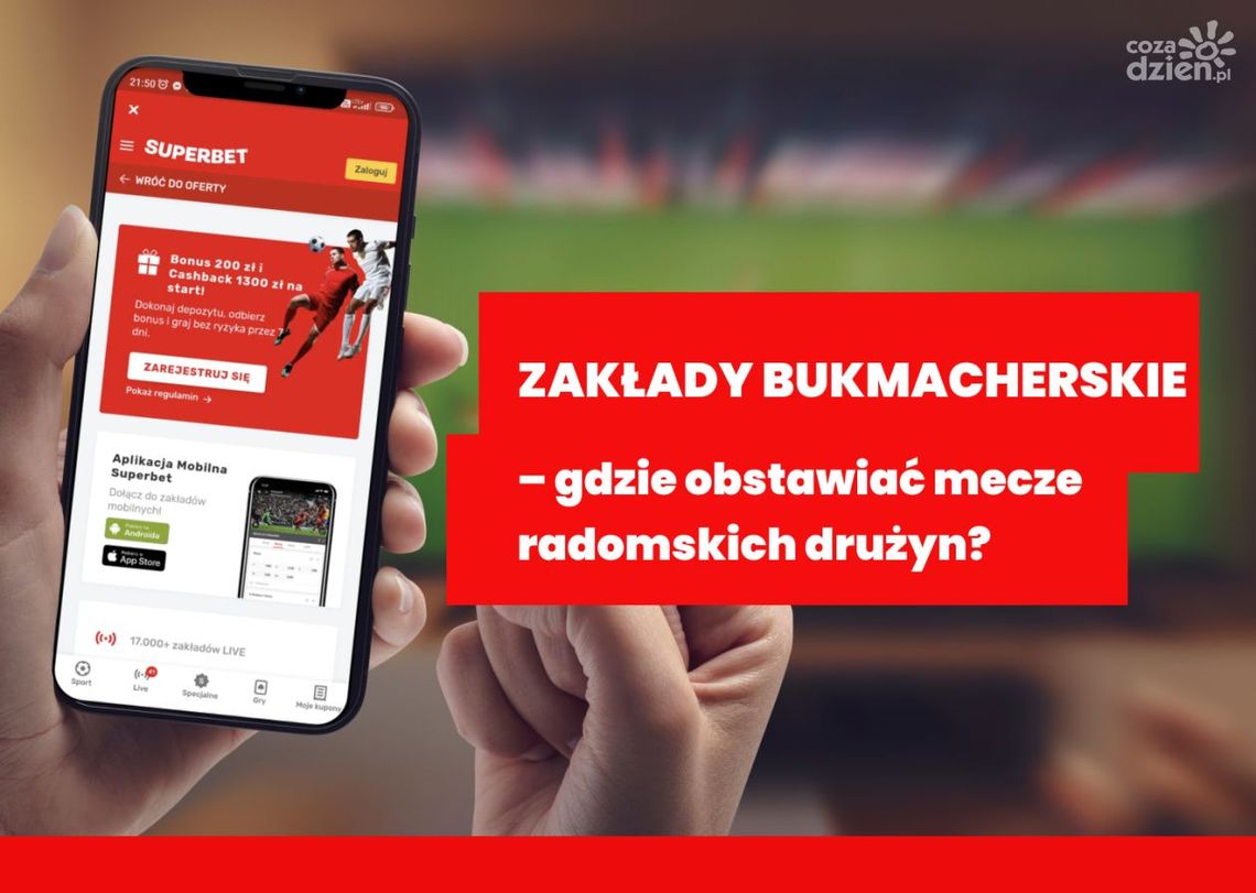 Zakłady bukmacherskie w Polsce – gdzie obstawiać mecze radomskich drużyn? Zakłady bukmacherskie w Polsce – gdzie obstawiać mecze radomskich drużyn?
