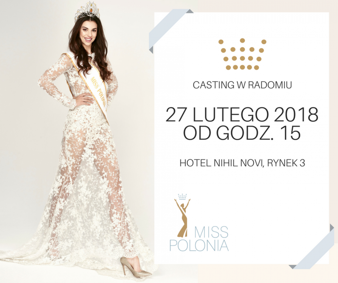 Złap marzenia! Miss Polonia - casting w Radomiu Złap marzenia! Miss Polonia - casting w Radomiu