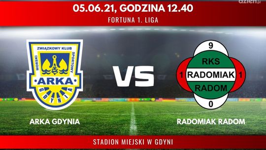 Arka Gdynia - Radomiak Radom (relacja LIVE)