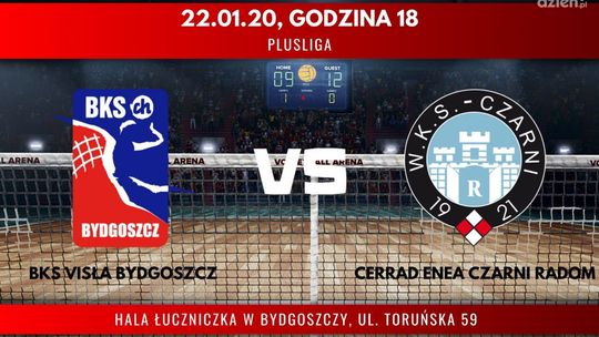 BKS Visła Bydgoszcz - Cerrad Enea Czarni Radom (relacja LIVE)