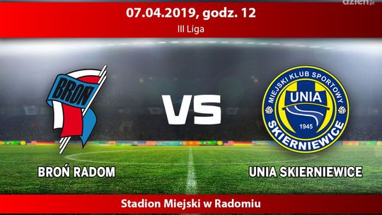 Broń Radom - Unia Skierniewice (relacja LIVE) Broń Radom - Unia Skierniewice (relacja LIVE)