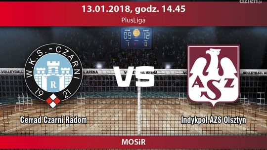 Cerrad Czarni Radom - Indykpol AZS Olsztyn (relacja LIVE)
