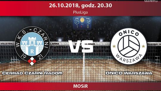 Cerrad Czarni Radom - ONICO Warszawa (relacja LIVE)
