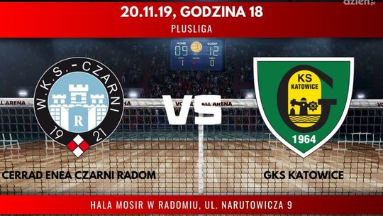 Cerrad Enea Czarni Radom - GKS Katowice (relacja LIVE)