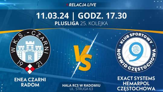 Enea Czarni Radom - Exact Systems Hemarpol Częstochowa (relacja LIVE)