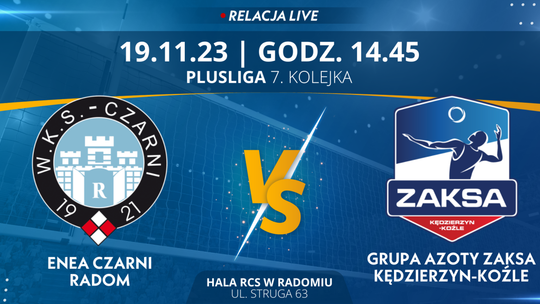 Enea Czarni Radom - Grupa Azoty ZAKSA Kędzierzyn-Koźle (relacja LIVE)