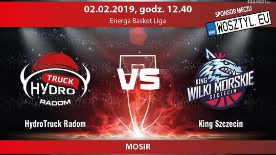 Hydro Truck Radom - King Szczecin (relacja LIVE)