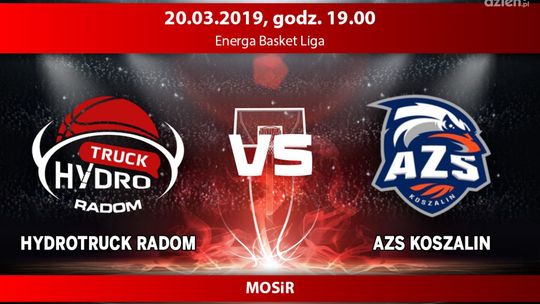 HydroTruck Radom - AZS Koszalin (relacja LIVE)
