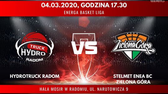 HydroTruck Radom - Stelmet Enea BC Zielona Góra (relacja LIVE)