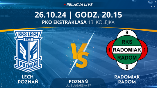 Lech Poznań - Radomiak Radom (relacja LIVE)