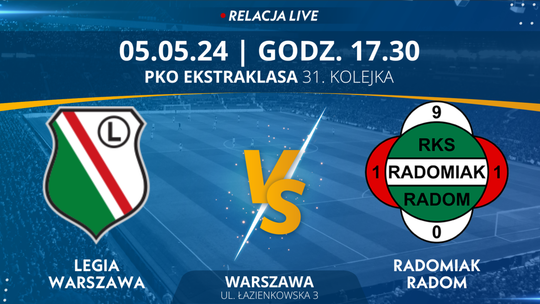 Legia Warszawa - Radomiak Radom (relacja LIVE)